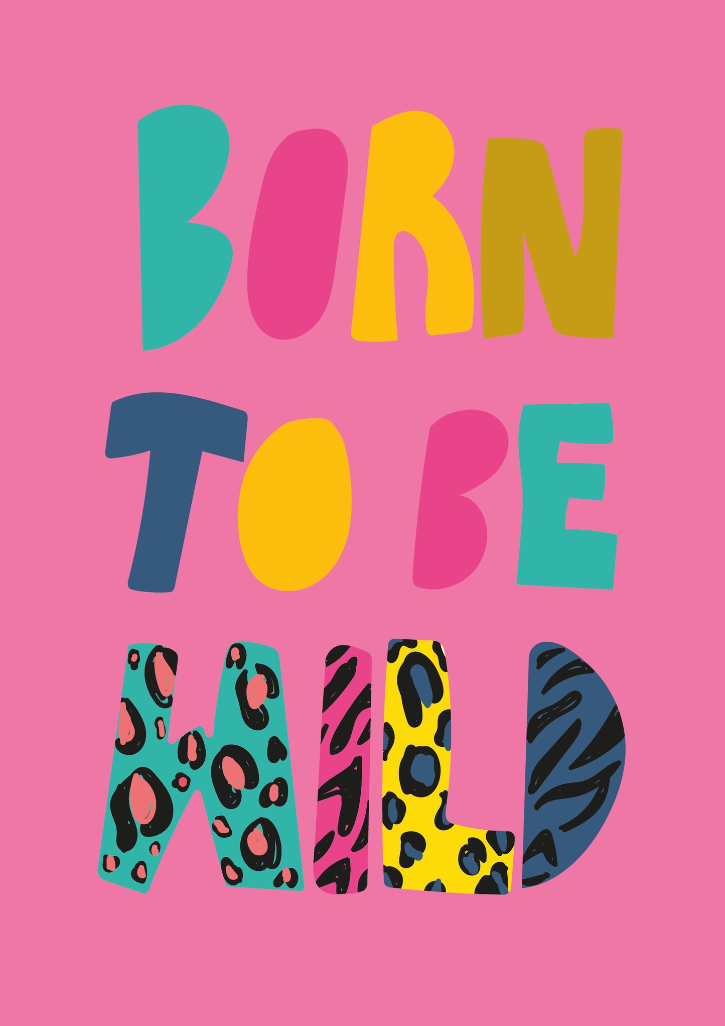 Born to be wild print - pink background