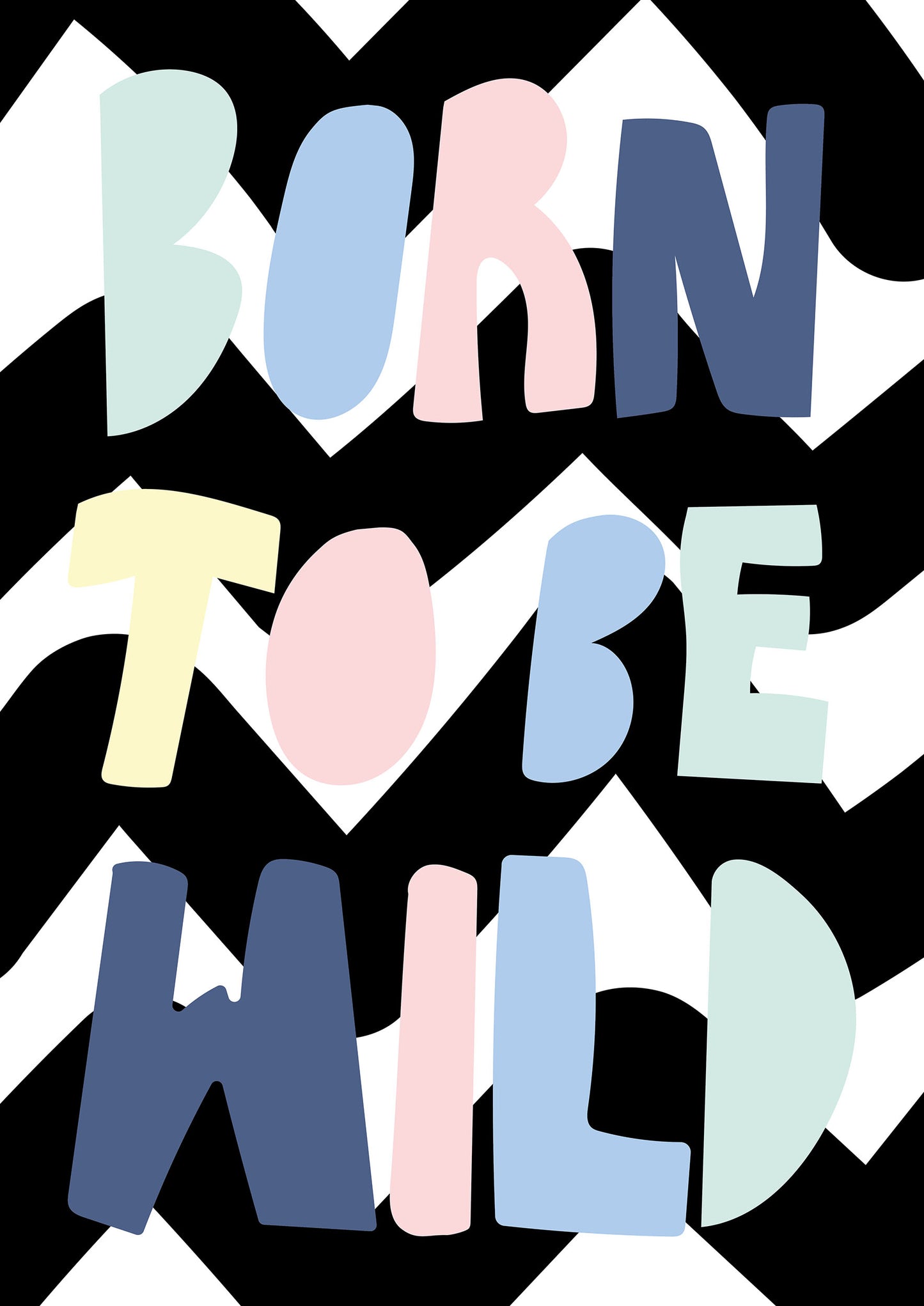 Born to be wild print (zig zag background)