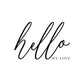 Hello My Love print