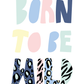 Born to be wild print (white background)
