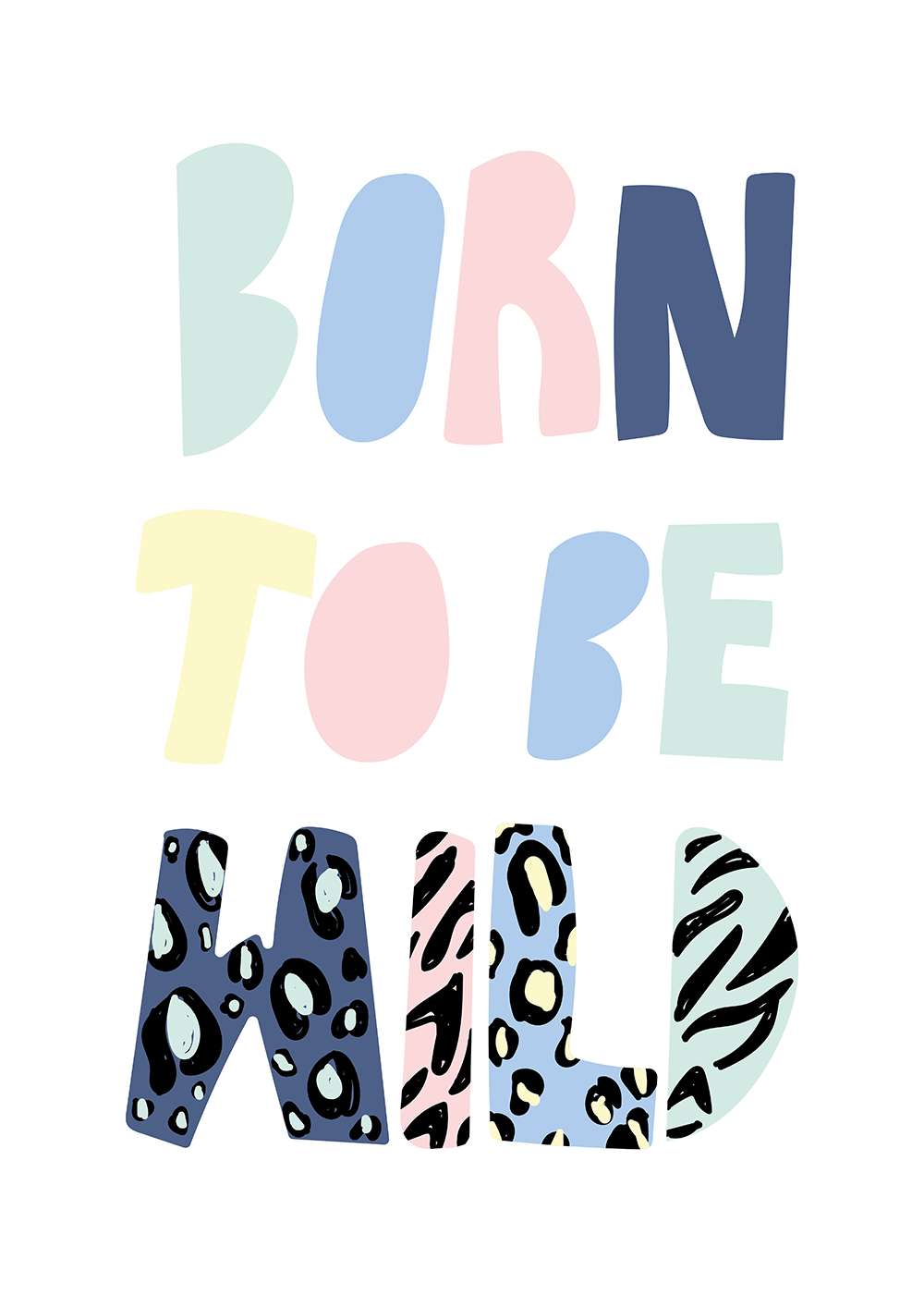 Born to be wild print (white background)